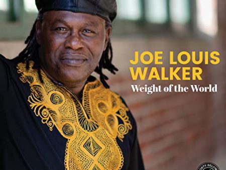 JOE LOUIS WALKER - WEIGHT OF THE WORLD (CD) Online now