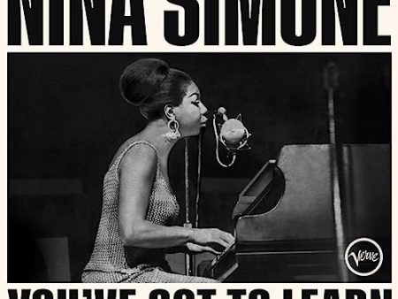 NINA SIMONE - YOU VE GOT TO LEARN Online Hot Sale